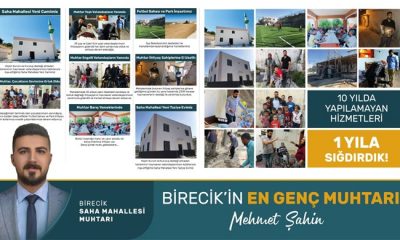 BİRECİK ‘İN EN GENÇ MUHTARI MEHMET ŞAHİN 10 YILDA YAPILAMAYAN HİZMETLERİ 1 YILA SIĞDIRDI