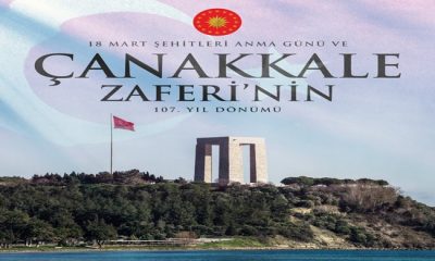 18 Mart Şehitleri Anma Günü ve Çanakkale Zaferi’nin 107. Yıl Dönümü