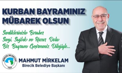 BİRECİK BELEDİYE BAŞKANI MAHMUT MİRKELAM `DAN KURBAN BAYRAMI MESAJI